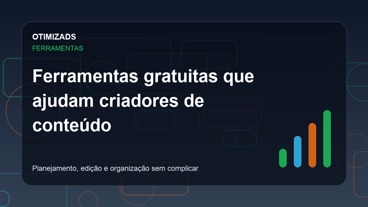 Capa do artigo: Ferramentas gratuitas que ajudam criadores de conteúdo